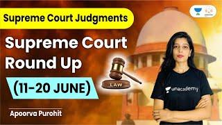 Supreme Court Round Up 11-20 June  Supreme Court Judgements  Apoorva Purohit  Linking Laws