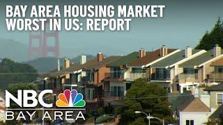 Bay Area Has the Worst Performing Housing Market in the US Report