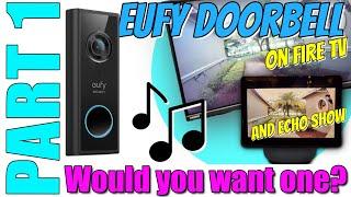 eufy DOORBELL  BATTERY OPERATED Doorbell  works with ALEXA  PART 1