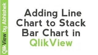 QlikView Tutorial  Adding Line Chart to Stack Bar Chart  Data & Tools