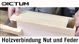 Holzverbindung Nut und Feder - Beispiel Kästchen mit Schiebedeckel