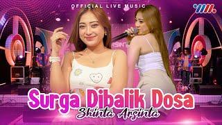 Shinta Arsinta - Surga Dibalik Dosa Official Live Music