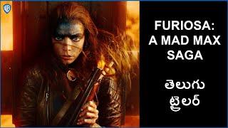 ఫ్యూరియోసా ఎ మాడ్ మాక్స్ సాగా FURIOSA  A MAD MAX SAGA - OFFICIAL TELUGU TRAILER