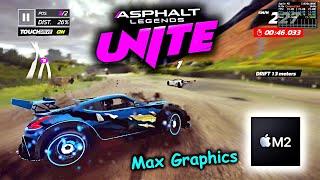 Asphalt Legends Unite  Apple M2  - Max Graphics Asphalt Legends Unite Global 1080p  60+Fps 