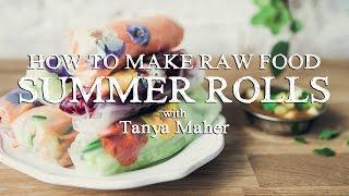 Tanya Maher - Summer Rolls raw food recipe from The Uncook Book