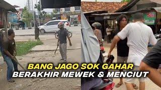 Bang Jago Salah Cari LawanBerakhir Mewek Dan Menciut