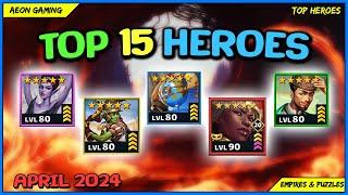 ⭐Best Heroes List in April 2024 - Empires & Puzzles TOP HEROES