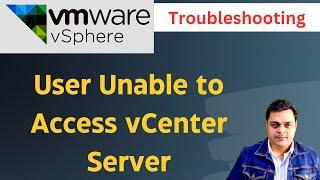 User Unable to access vCenter Server using URL  troubleshoot step by step  VMware Real time Issue