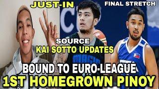 JUST-IN 1st HOMEGROWN PINOY sa EURO-LEAGUE  Kai Sotto NBA NA SANA? STRONG GROUP FINAL STRETCH