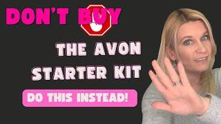 DON’T BUY THE Avon Starter Kit 2024 Join Avon by doing this instead