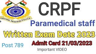 CRPF Paramedical Staff  Written Exam Date 2023  CRPF Paramedical Staff Admit Card 2023