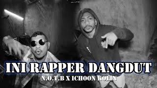 INI RAPPER DANGDUT_N.O.T.B. X ICHOON KOLIN_OFFICIAL MV