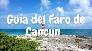 Explorando Cancún una visita al faro