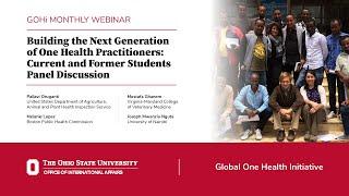 GOHi Monthly Webinar Building the Next Generation of One Health Practitioners – Panel Discussion