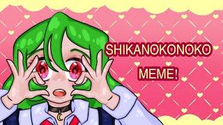 SHIKANOKONOKO MEME  Original animation meme  ft Catnip