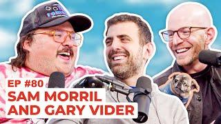 Stavvys World #80 - Sam Morril and Gary Vider  Full Episode