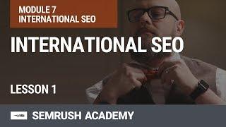 Basics of International SEO  Lesson 2731  SEMrush Academy