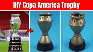 How to Make Copa America Trophy With Plastic Bottle  DIY Copa America Trophy
