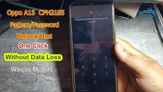 Oppo A15 Password Unlock Without Data loss Umt Oppo A15 CPH2185 Pattern Unlock umt by waqas mobile