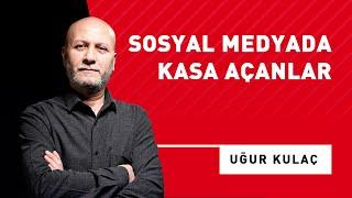 Sosyal Medyada Kasa Açanlar