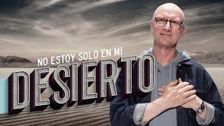 No estoy solo en mi desierto - Andrés Corson  Prédicas Cristianas  Prédicas para levantar el animo