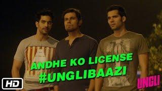 Andhe Ko License Blind Man’s License #UNGLIBAAZI - Randeep Hooda Neil Bhoopalam Angad Bedi