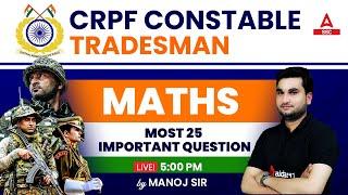 CRPF Constable Tradesman Math Class  Maths by Manoj Sharma  Most 25  Important Questions