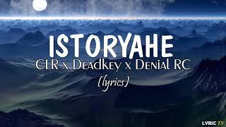 Istoryahe  Tell em lyrics - CLR x Deadkey x Denial RC