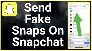 How To Send Fake Snaps From Camera Roll On Snapchat