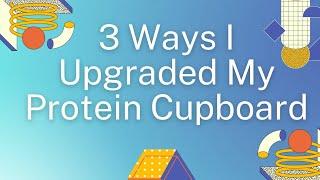 3 Ways I Upgraded My Protein Cupboard Automations