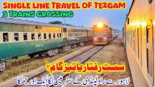 Tezgams Single Line Travel  3 Trains Crossing during Lahore to Rawalpindi Train Journey