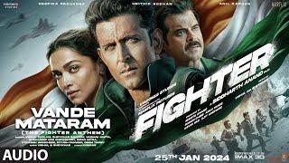 Vande Mataram The Fighter Anthem Hrithik R Deepika P Anil K  Vishal-Sheykhar  Siddharth A