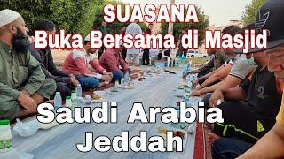 Suasana Buka Puasa Bersama di Masjid  Saudi Arabia jeddah