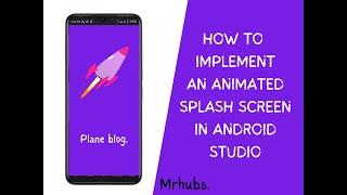 How to implement animated splash Screen - Android Studio 2022  Java