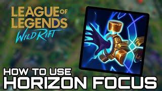 How to use the NEW ITEM Horizon Focus in League of Legends Wildrift
