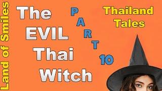 The Evil Thai Witch Love Story Part 10 2020