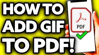 How To Add GIF To PDF BEST Way