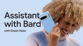 #MadeByGoogle ‘23 Assistant with Bard