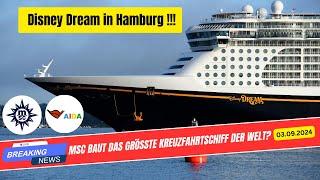 Disney Dream in Hamburg MSC plant neues Mega-Schiff & AIDA eröffnet Kontrollzentrum  NEWS  