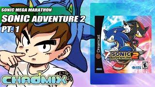 Sonic Mega Marathon - Sonic Adventure 2 Part 1