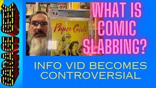 What is Comic Slabbing?  InfoVid Morphs into Controversy