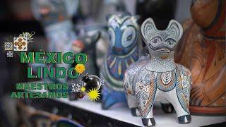 México Lindo  Maestros artesanos