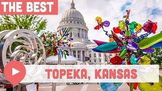 Best Things to Do in Topeka KS