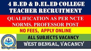 B.ED & D.EL.ED COLLEGE TEACHER RECRUITMENT 2024  NO FEES  APPLY ONLINE  WEST BENGAL VACANCY