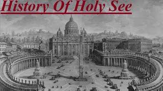 History Of Holy See