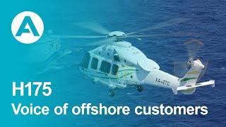 Airbus H175 - Voice of offshore customers