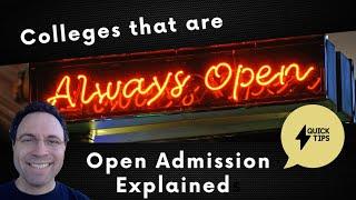 Whats Open Admission? A Great College Admissions Option.