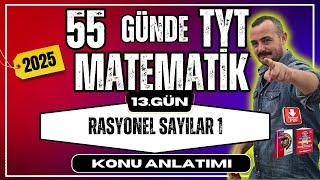 55 Günde TYT Matematik Kampı  13. Gün  Rasyonel Sayılar 1 Konu Anlatımı 2025