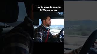 G-Wagen owners do it differently