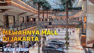 5 MALL DI JAKARTA YANG WAJIB DI KUNJUNGI